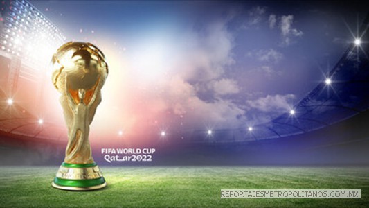 LA COPA MUNDIAL DE LA FIFA QATAR 2022